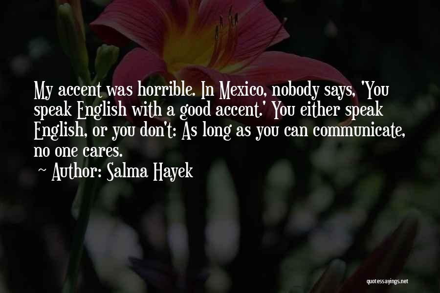 Estate Or Inheritance Quotes By Salma Hayek
