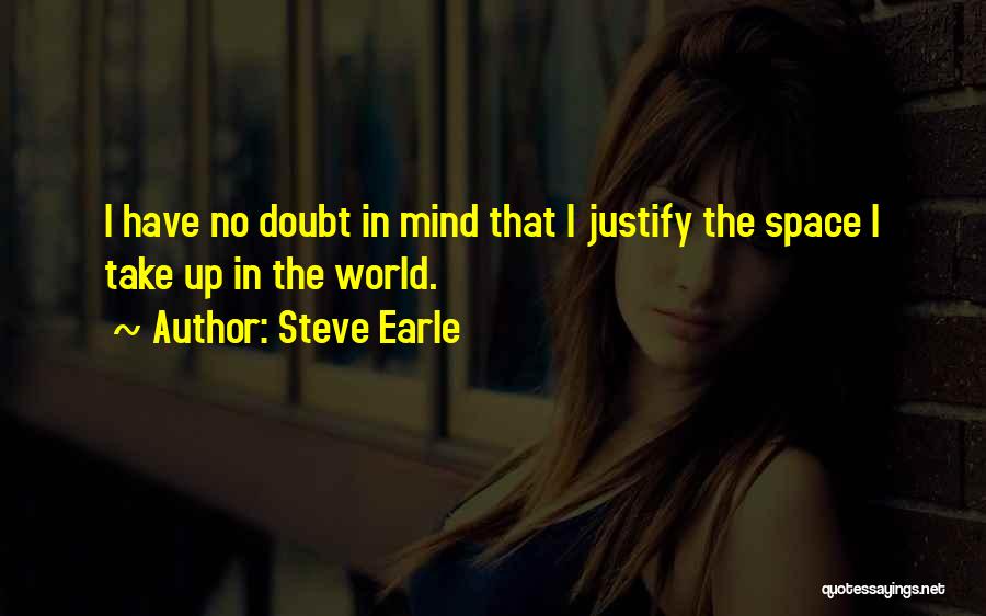 Estate Or Inheritance Quotes By Steve Earle