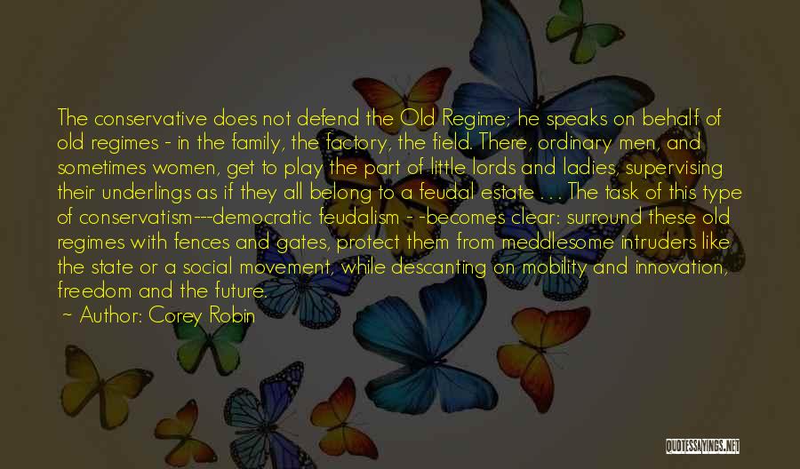 Estate Quotes By Corey Robin Estate Quotes By Corey Robin