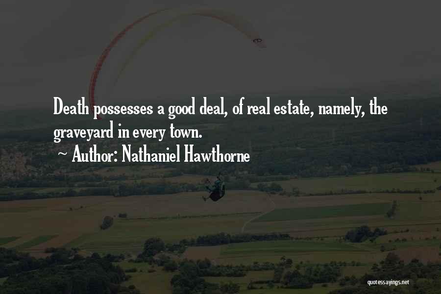 Estate Quotes By Nathaniel Hawthorne