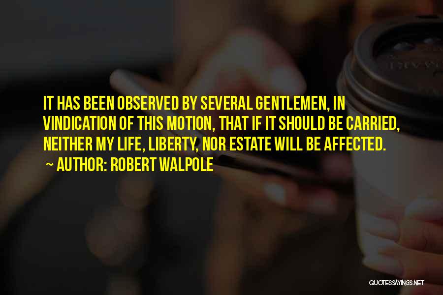 Estate Quotes By Robert Walpole