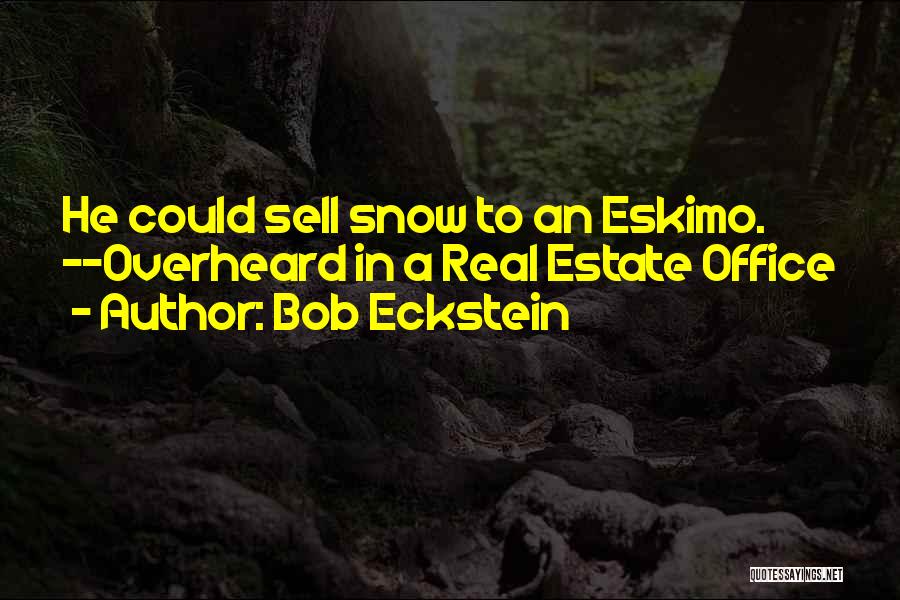 Estate Sales Quotes By Bob Eckstein