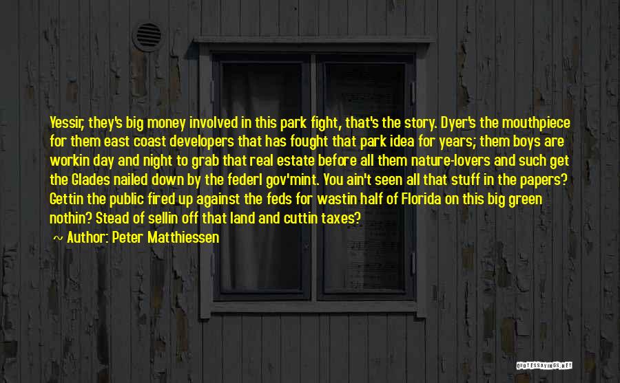 Estate Taxes Quotes By Peter Matthiessen
