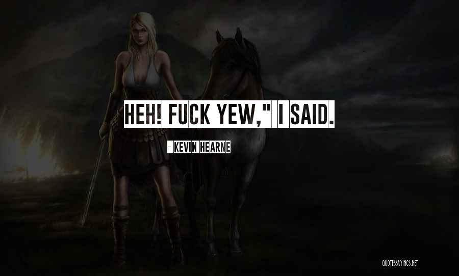 Estatura De Benito Quotes By Kevin Hearne Estatura De Benito Quotes By Kevin Hearne