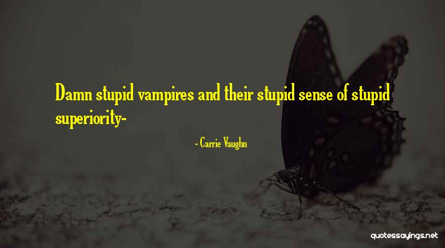 Estatura De Cristiano Quotes By Carrie Vaughn Estatura De Cristiano Quotes By Carrie Vaughn