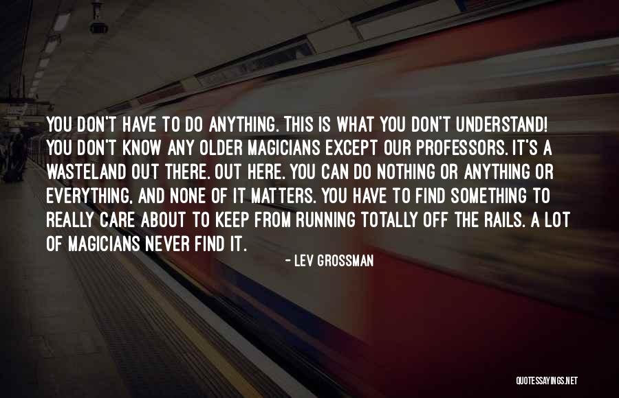 Estavam Quotes By Lev Grossman Estavam Quotes By Lev Grossman