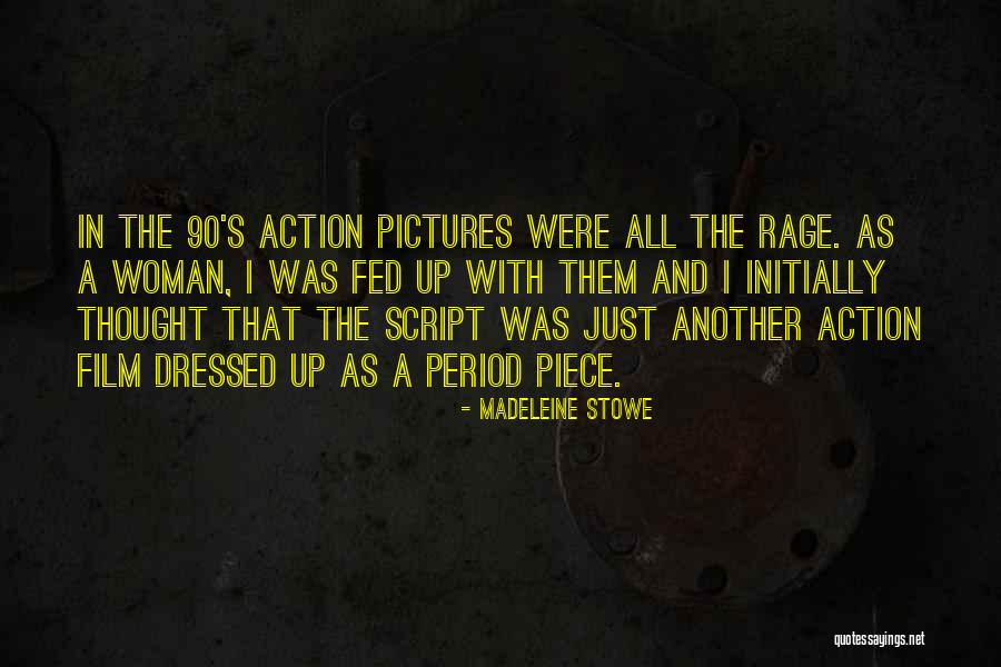 Estay Clothes Quotes By Madeleine Stowe Estay Clothes Quotes By Madeleine Stowe