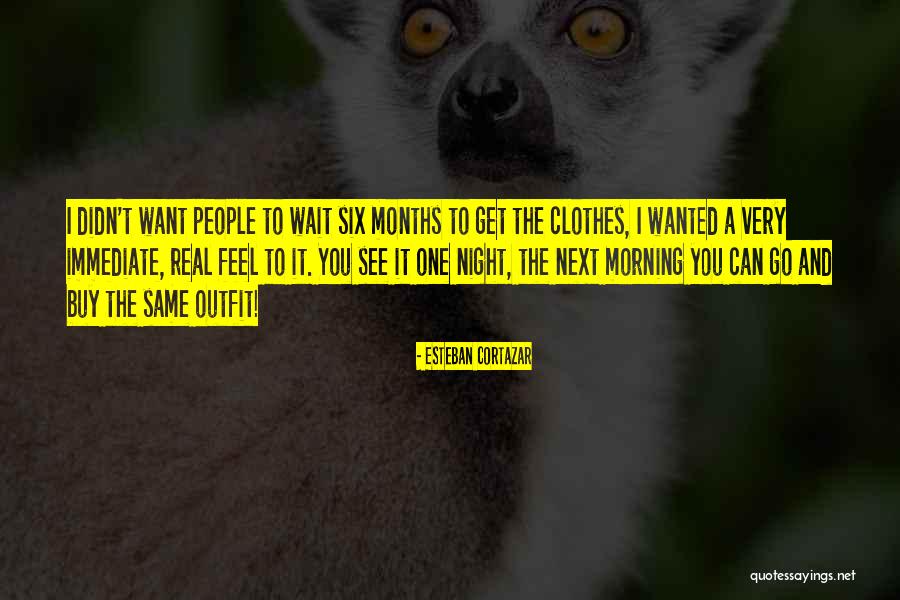 Esteban Cortazar Quotes 1379582 Esteban Cortazar Quotes 1379582