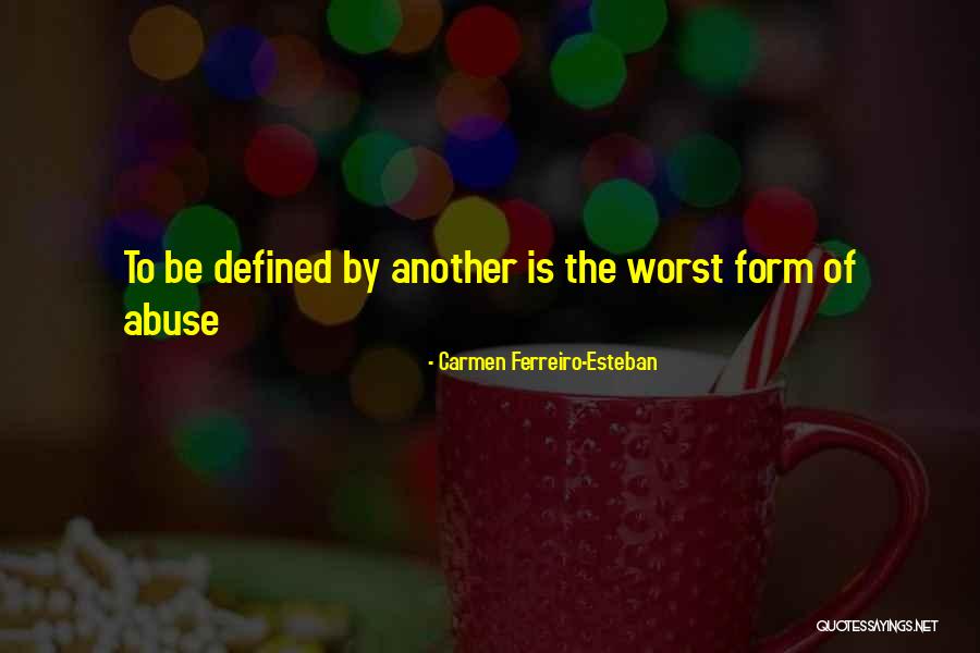 Esteban Quotes By Carmen Ferreiro-Esteban Esteban Quotes By Carmen Ferreiro-Esteban