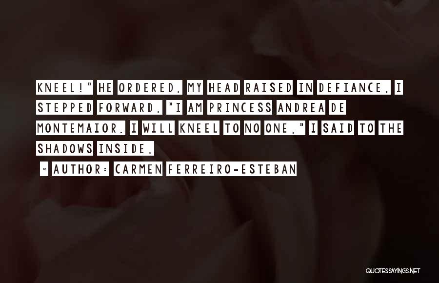 Esteban Quotes By Carmen Ferreiro-Esteban