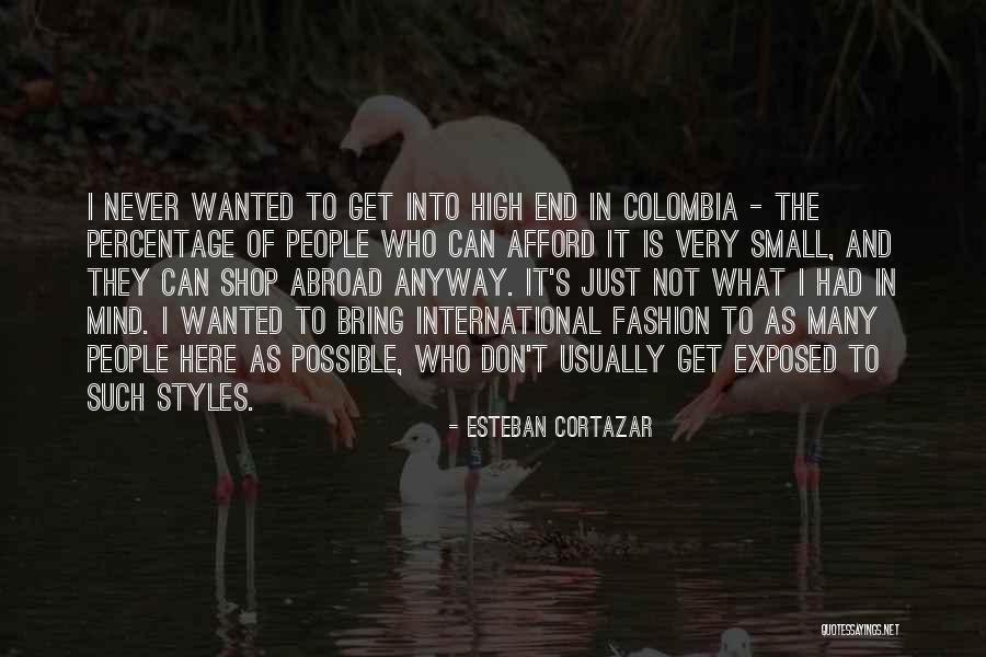 Esteban Quotes By Esteban Cortazar