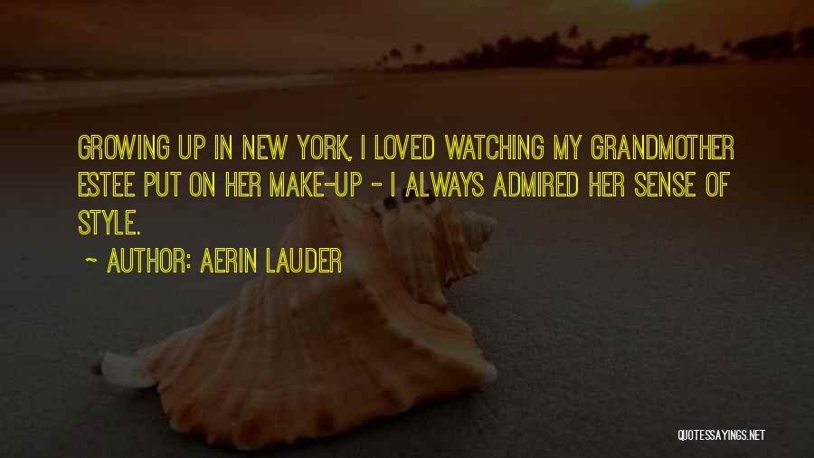 Estee Quotes By Aerin Lauder