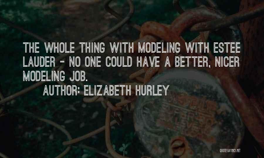 Estee Quotes By Elizabeth Hurley