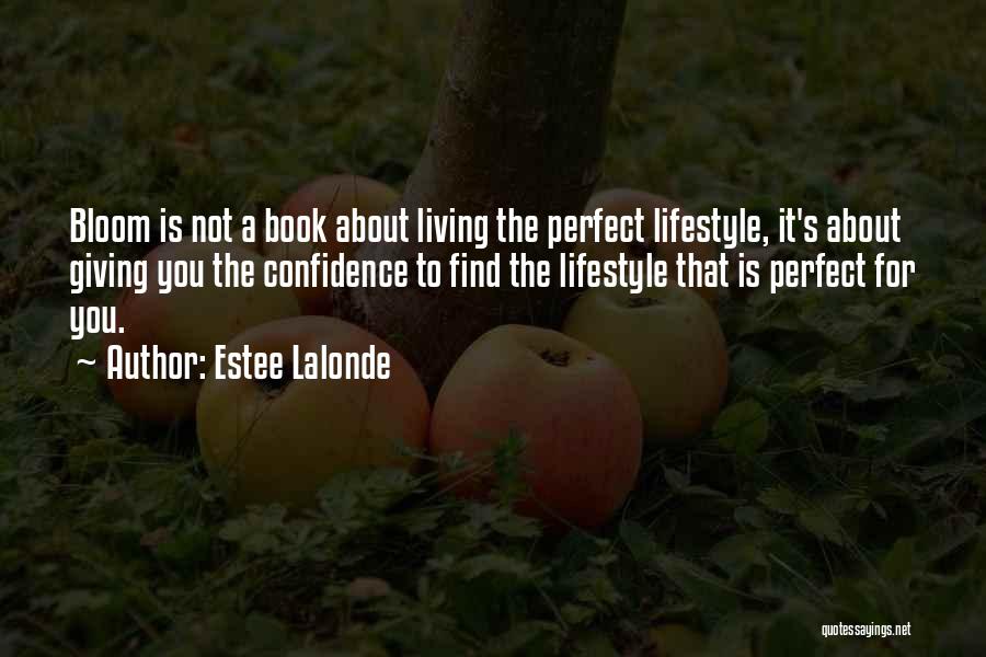 Estee Quotes By Estee Lalonde