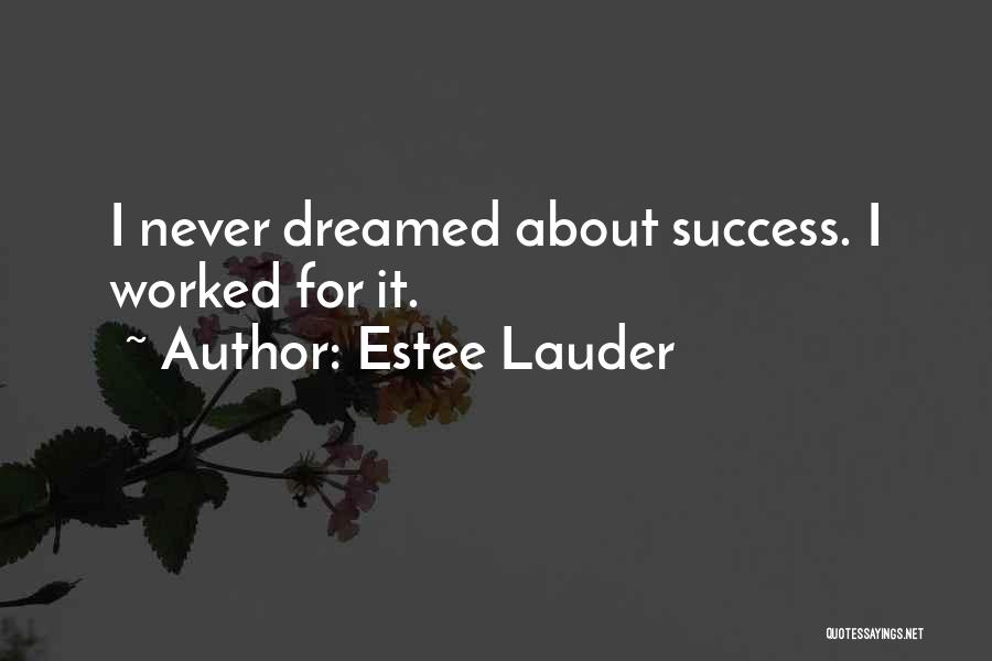 Estee Quotes By Estee Lauder