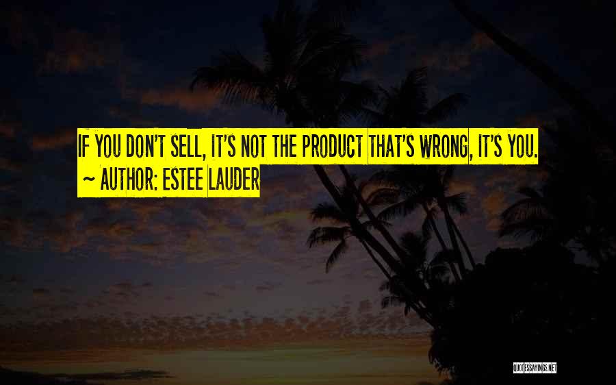 Estee Quotes By Estee Lauder