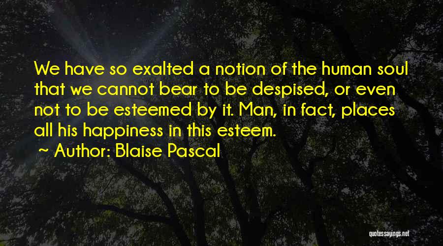 Esteemed Quotes By Blaise Pascal