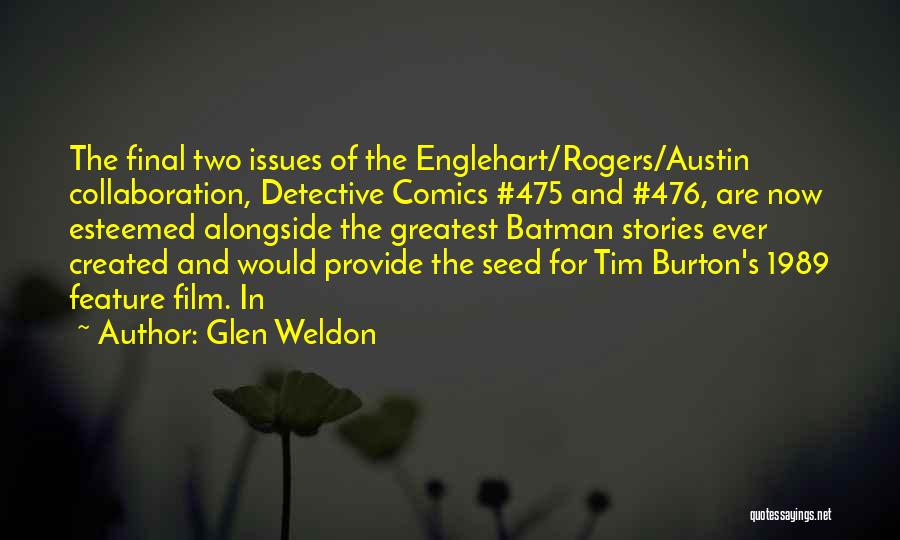 Esteemed Quotes By Glen Weldon