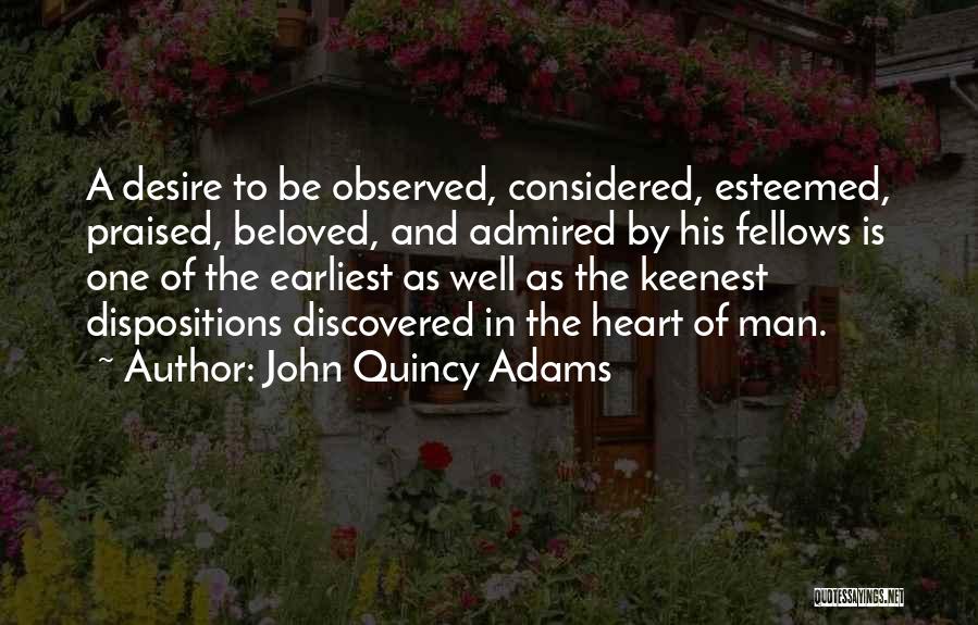 Esteemed Quotes By John Quincy Adams