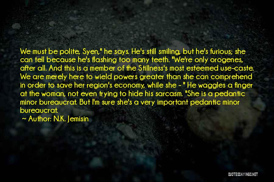 Esteemed Quotes By N.K. Jemisin