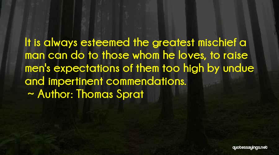 Esteemed Quotes By Thomas Sprat