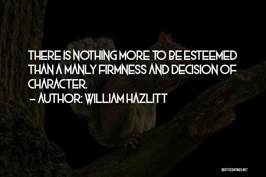Esteemed Quotes By William Hazlitt