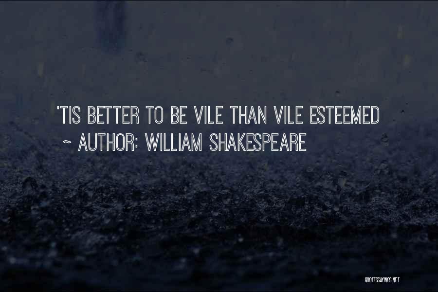 Esteemed Quotes By William Shakespeare