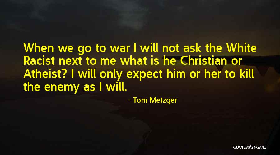 Esteeming In A Sentence Quotes By Tom Metzger Esteeming In A Sentence Quotes By Tom Metzger