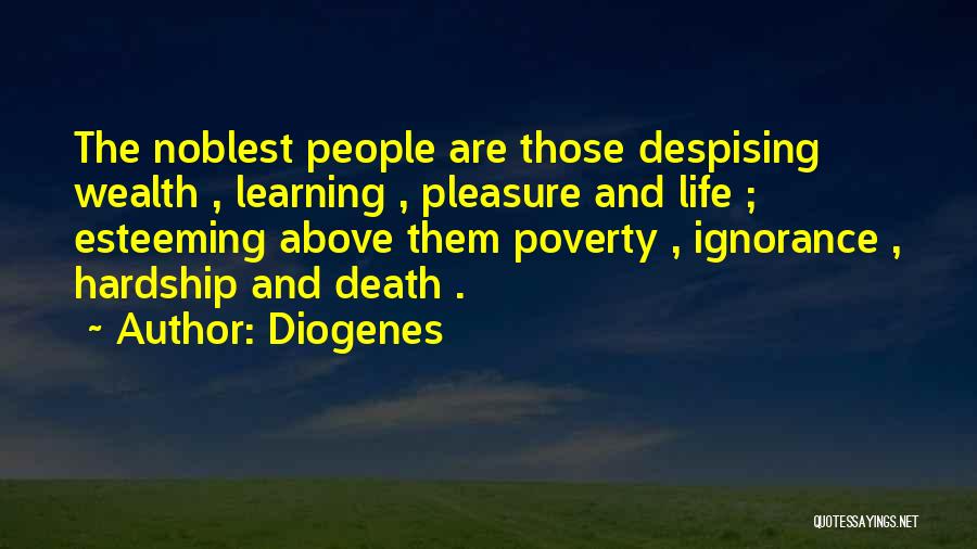 Esteeming Others Quotes By Diogenes
