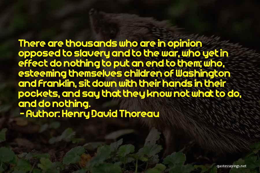 Esteeming Others Quotes By Henry David Thoreau