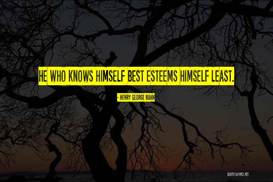 Esteems Quotes By Henry George Bohn Esteems Quotes By Henry George Bohn