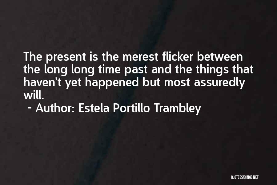Estela Portillo Trambley Quotes 1512791