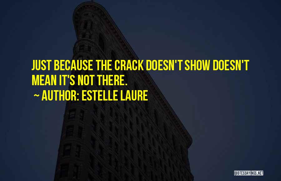 Estelle Laure Quotes 1469661