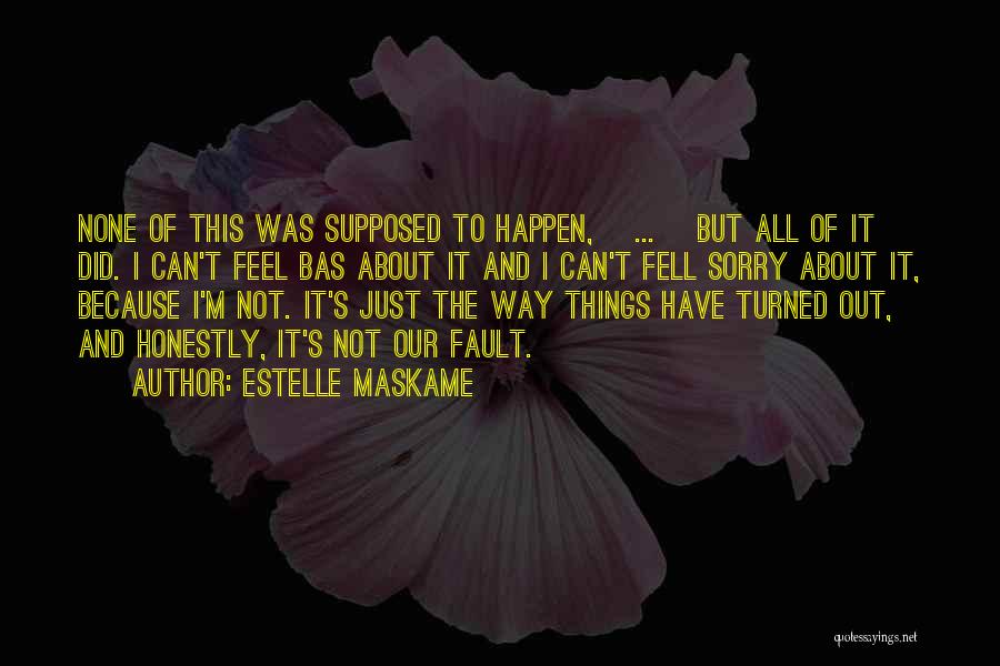 Estelle Maskame Quotes 594708