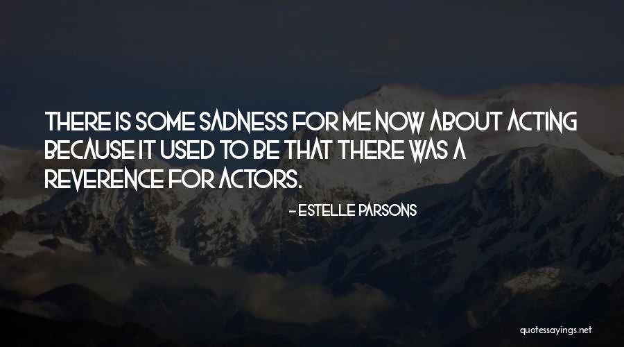 Estelle Parsons Quotes 418064