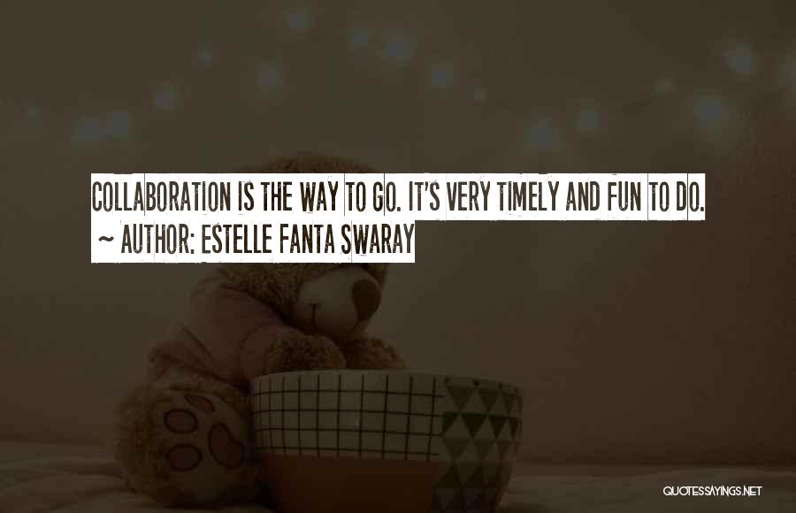 Estelle Swaray Quotes By Estelle Fanta Swaray