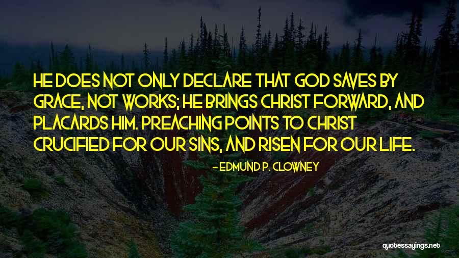 Estelles Sacramento Quotes By Edmund P. Clowney Estelles Sacramento Quotes By Edmund P. Clowney