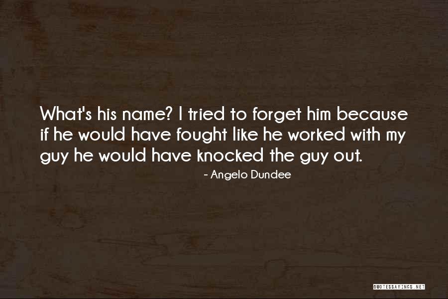 Estepa Quotes By Angelo Dundee Estepa Quotes By Angelo Dundee
