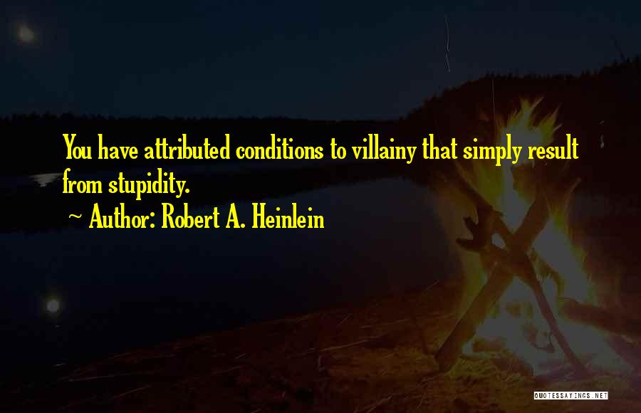 Estepes Quotes By Robert A. Heinlein