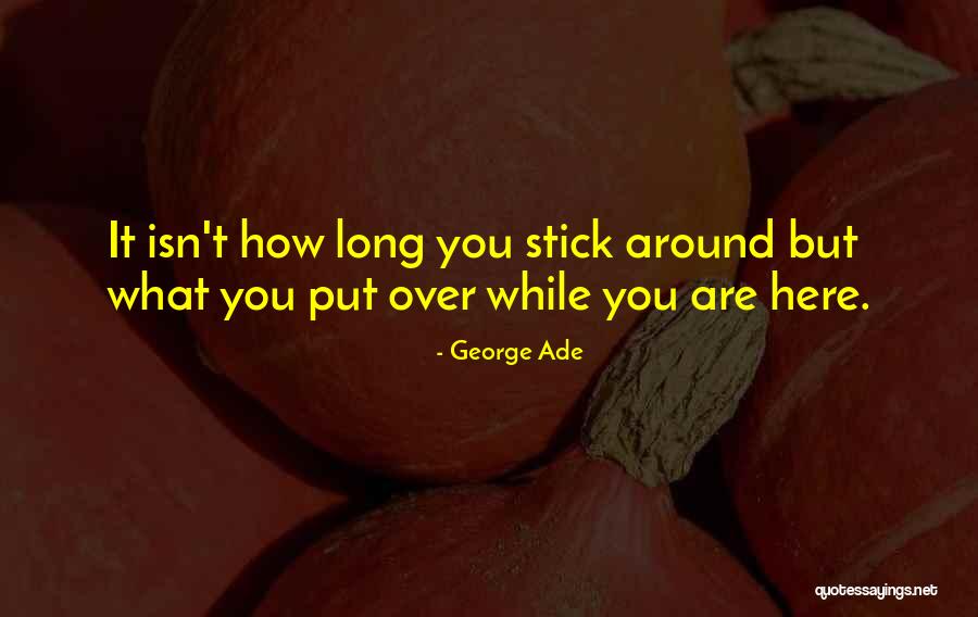 Estephanie Ramirez Quotes By George Ade Estephanie Ramirez Quotes By George Ade