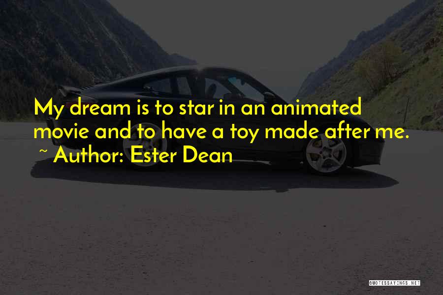 Ester Dean Quotes 1240541