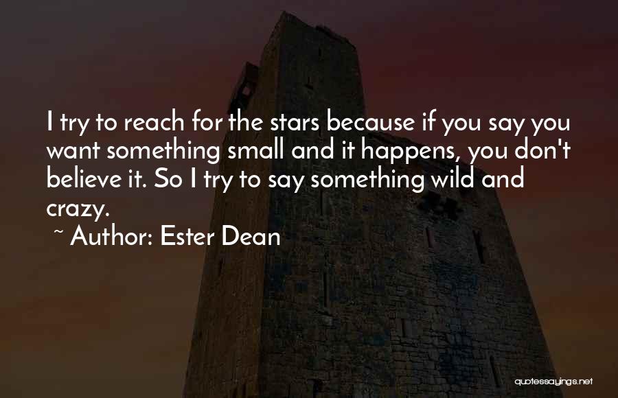 Ester Dean Quotes 434282