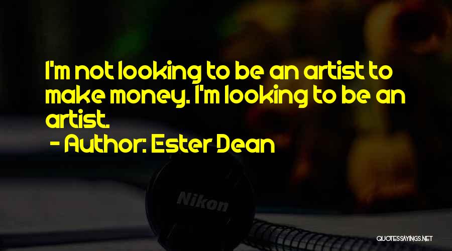 Ester Dean Quotes 476717