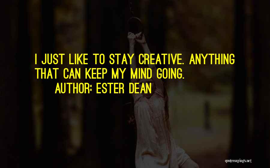 Ester Dean Quotes 520583