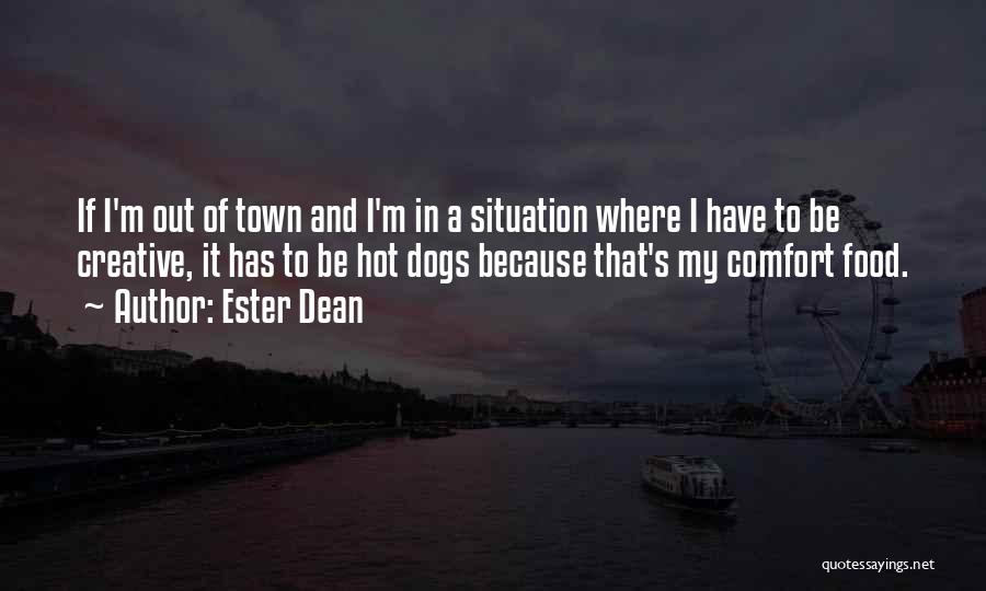 Ester Dean Quotes 864458