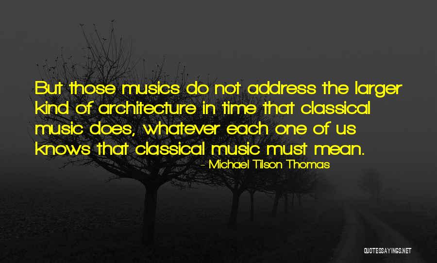 Esterilidad E Quotes By Michael Tilson Thomas Esterilidad E Quotes By Michael Tilson Thomas