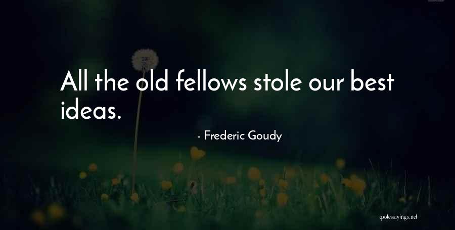 Esterilidad Secundaria Quotes By Frederic Goudy Esterilidad Secundaria Quotes By Frederic Goudy