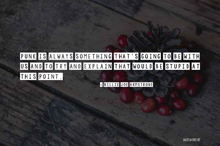 Esterson Faith Quotes By Billie Joe Armstrong Esterson Faith Quotes By Billie Joe Armstrong