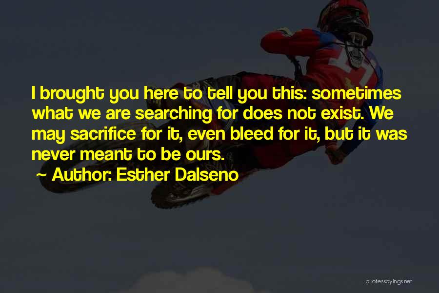 Esther Dalseno Quotes 294863