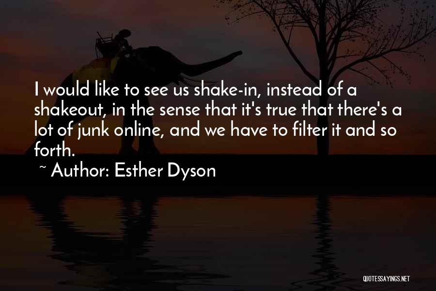 Esther Dyson Quotes 2038403